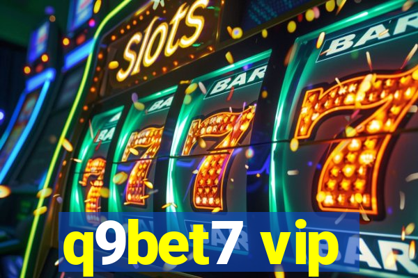 q9bet7 vip