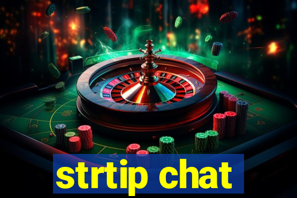 strtip chat