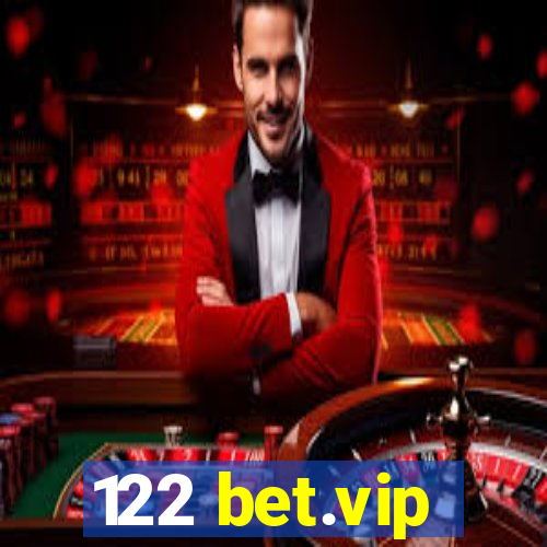 122 bet.vip