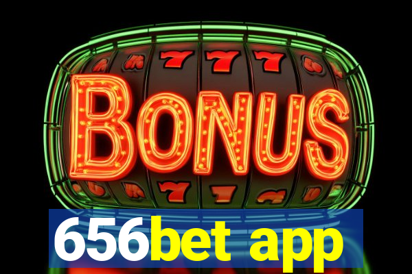 656bet app