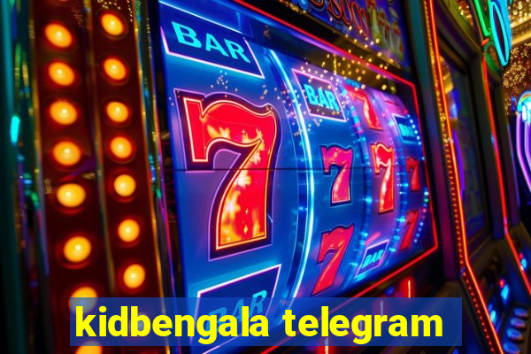 kidbengala telegram