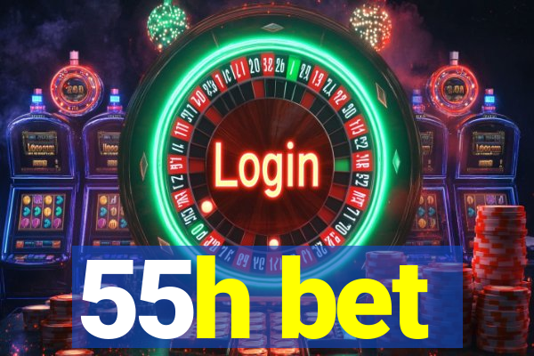 55h bet