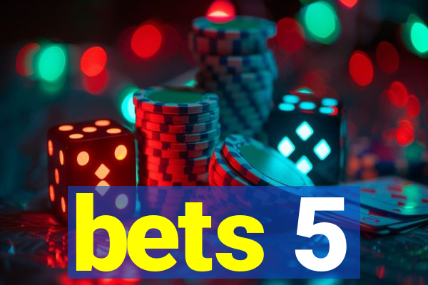 bets 5