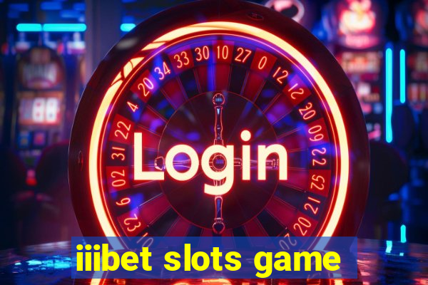 iiibet slots game