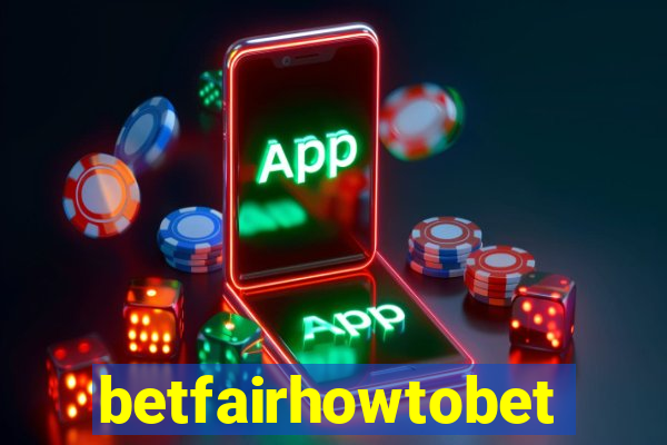 betfairhowtobet