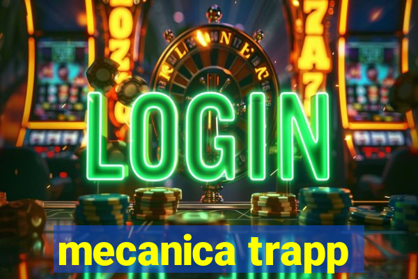 mecanica trapp