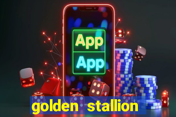 golden stallion slot free play