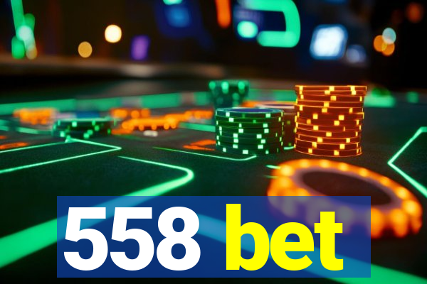 558 bet