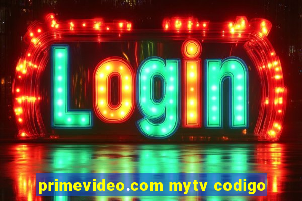 primevideo.com mytv codigo