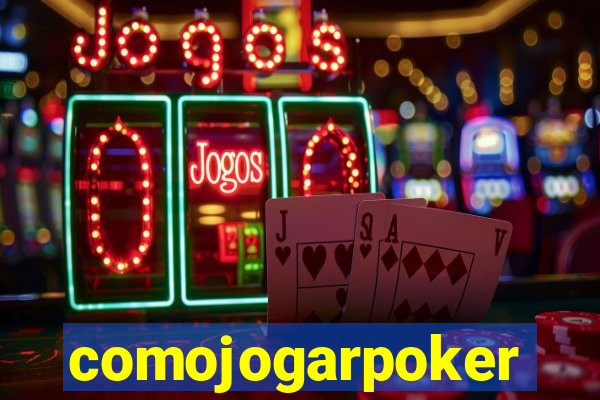 comojogarpoker