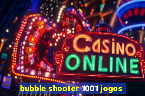 bubble shooter 1001 jogos