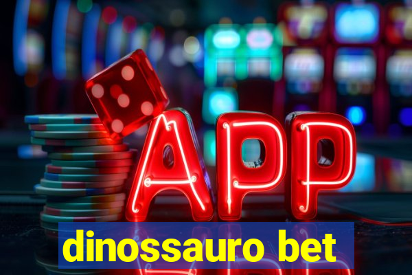 dinossauro bet