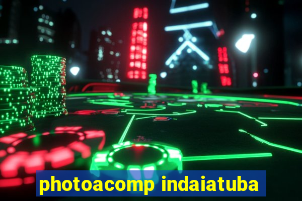 photoacomp indaiatuba