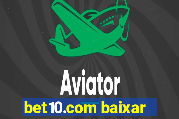 bet10.com baixar