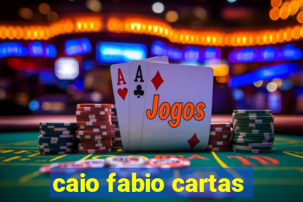 caio fabio cartas