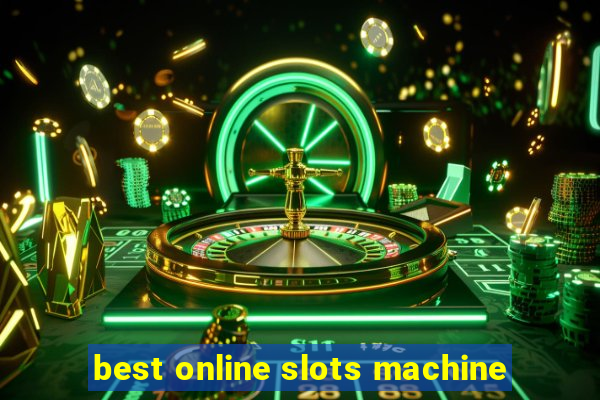 best online slots machine