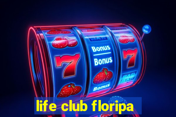 life club floripa