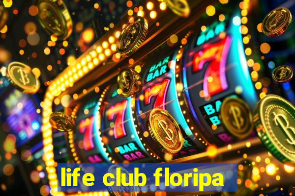 life club floripa