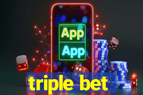 triple bet