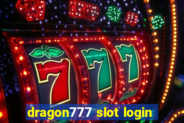 dragon777 slot login