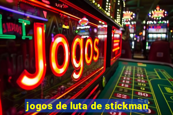 jogos de luta de stickman