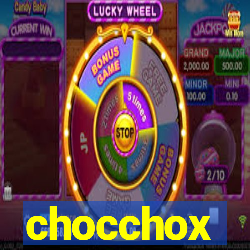 chocchox