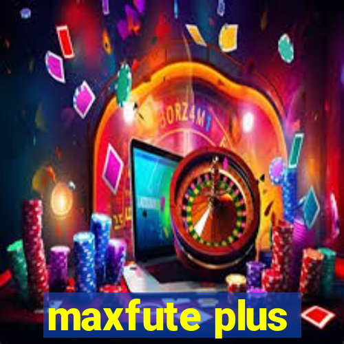 maxfute plus