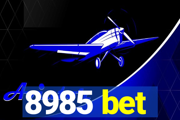 8985 bet