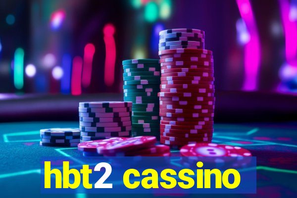 hbt2 cassino