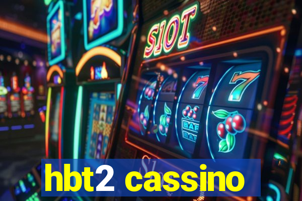 hbt2 cassino