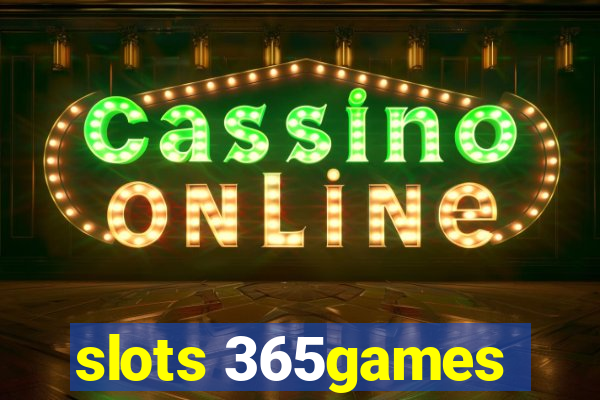 slots 365games