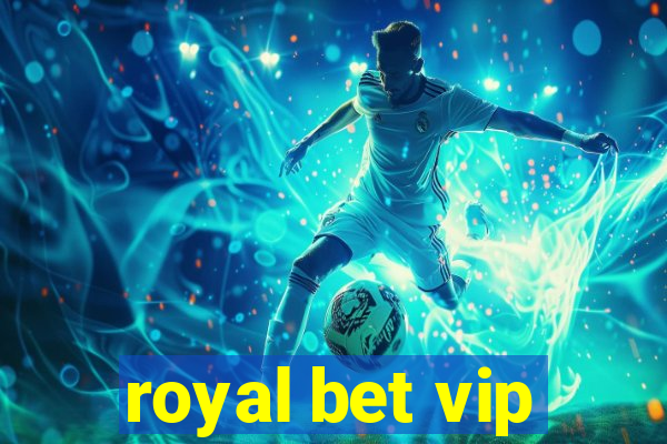 royal bet vip