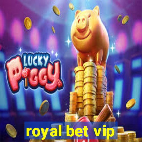 royal bet vip