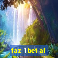 faz 1 bet ai