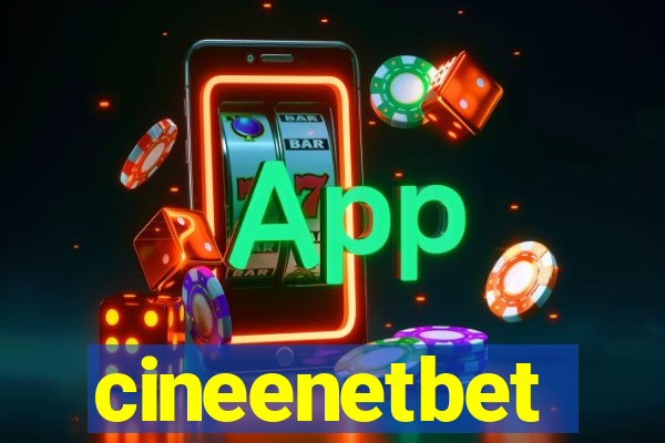 cineenetbet