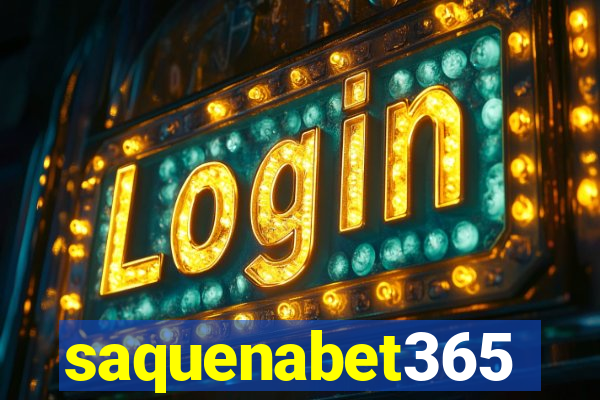 saquenabet365