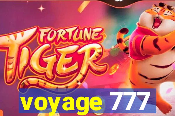 voyage 777