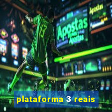 plataforma 3 reais