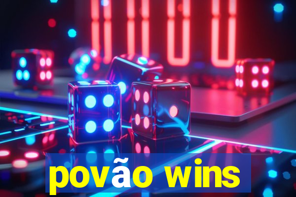 povão wins