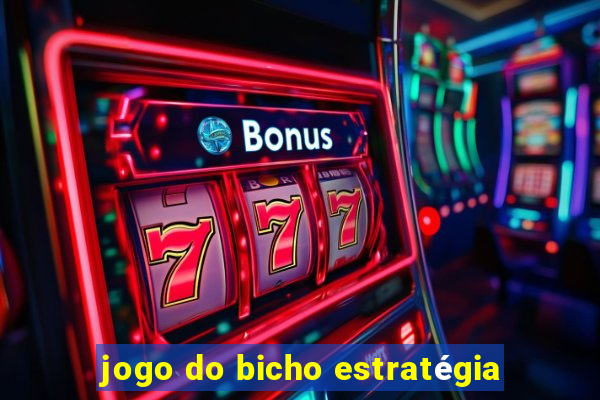 jogo do bicho estratégia