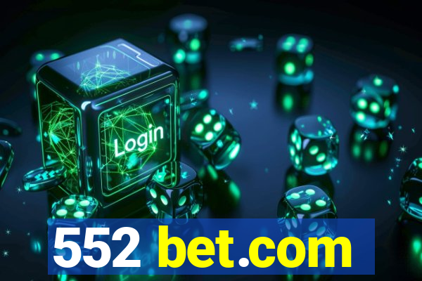 552 bet.com