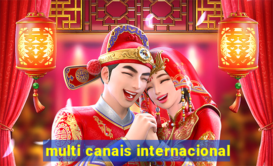 multi canais internacional