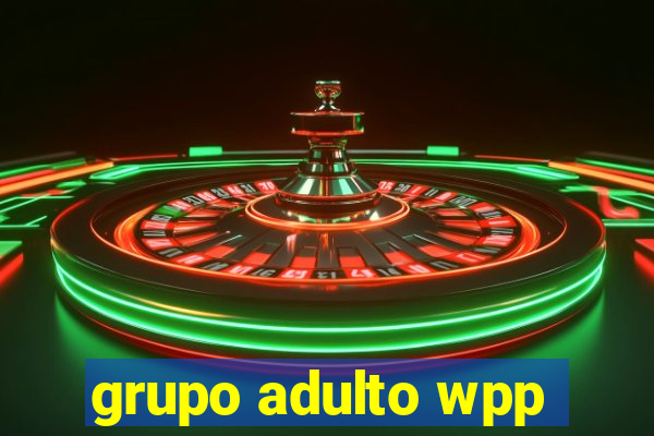 grupo adulto wpp