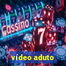 vídeo aduto