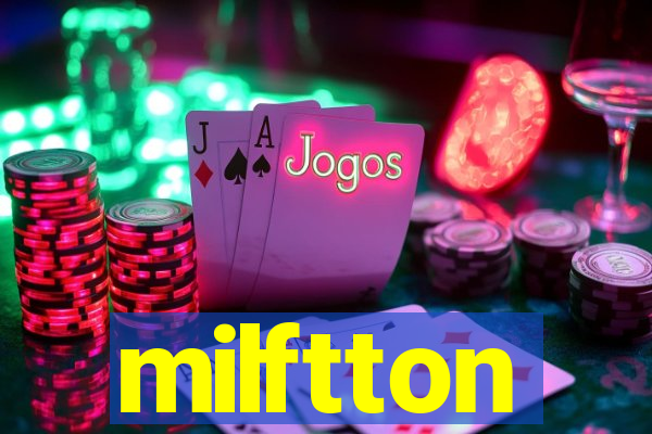 milftton