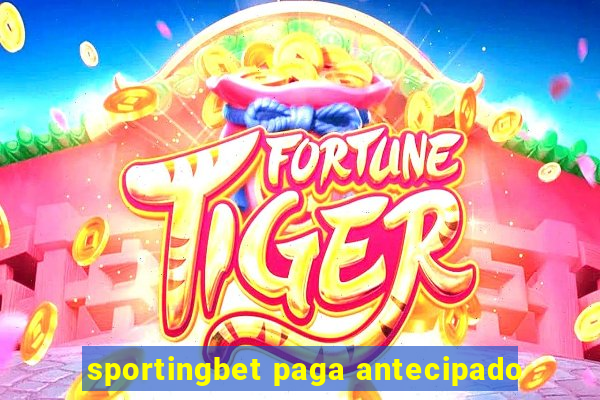 sportingbet paga antecipado