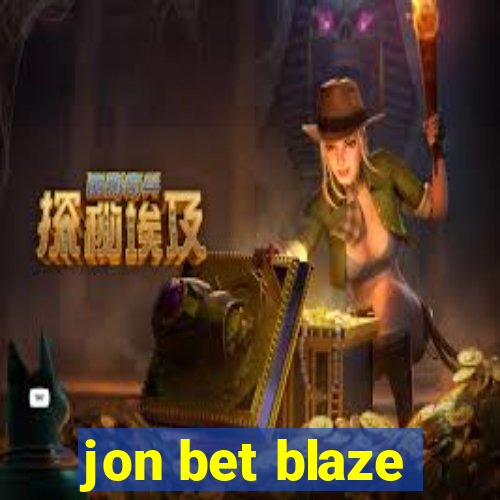 jon bet blaze