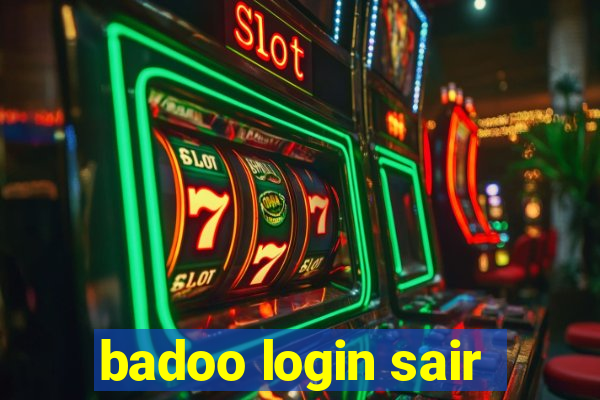 badoo login sair