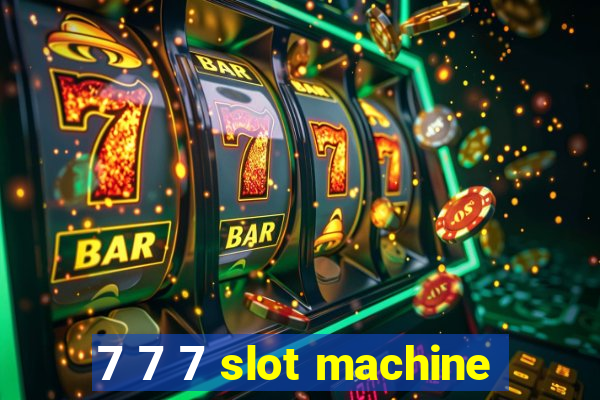 7 7 7 slot machine