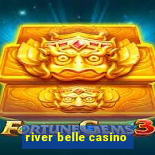 river belle casino